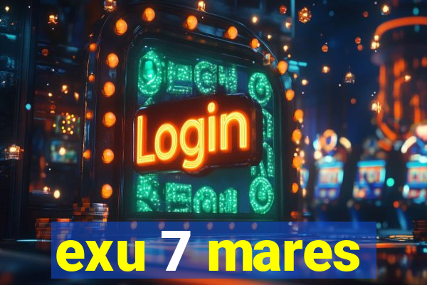 exu 7 mares